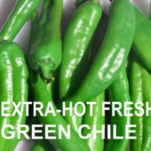 Close-up image of several fresh green chile peppers with overlaid text that reads "EXTRA-HOT BARKER'S GREEN CHILE - FRESH.